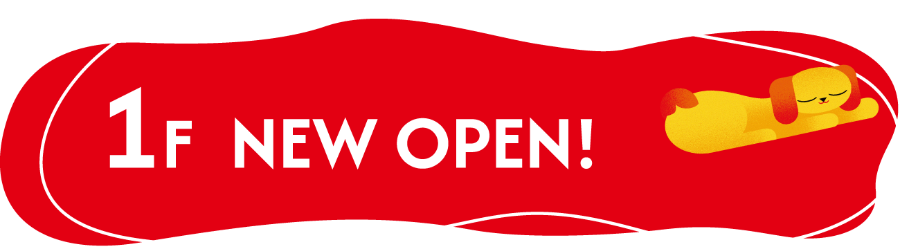 1F NEW OPEN!