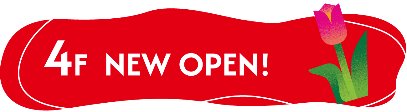 4F NEW OPEN!